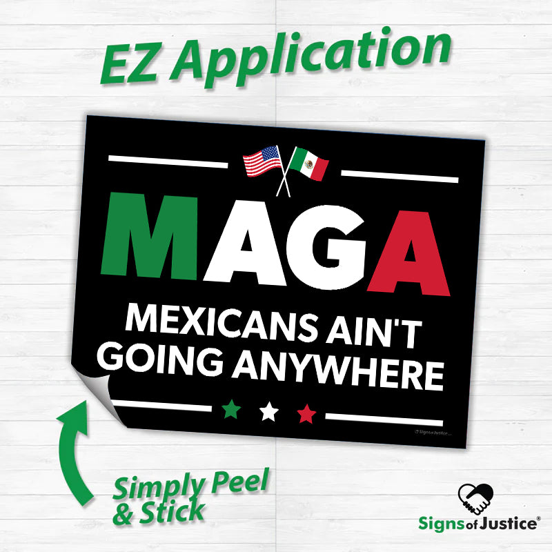 "Mexicans Ain't Going Anywhere (MAGA)" Bumper Stickers