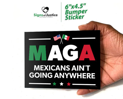 "Mexicans Ain't Going Anywhere (MAGA)" Bumper Stickers