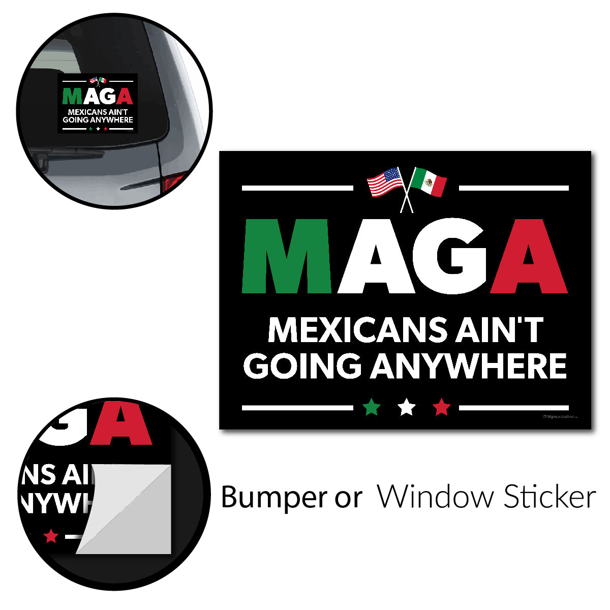 "Mexicans Ain't Going Anywhere (MAGA)" Bumper Stickers