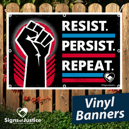 "Resist Persist Repeat" Vinyl Banner