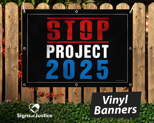 "STOP Project 2025" Vinyl Banner