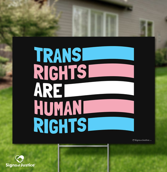 Trans Rights Are Human Rights Yard Sign