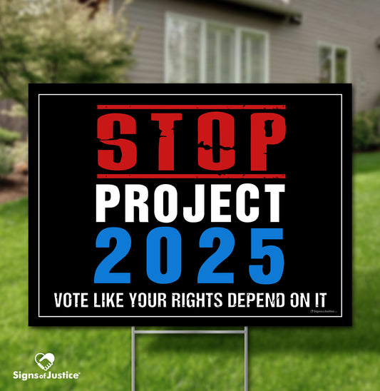 "STOP Project 2025" Yard Sign